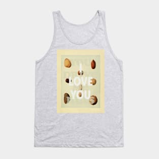 I love you (You drive me nuts) Tank Top